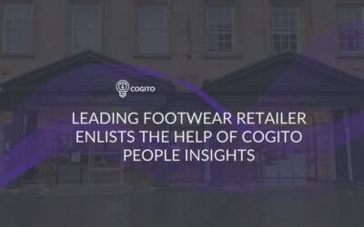 Leading Footwear Retailer enlists the help of Cogito People Insights