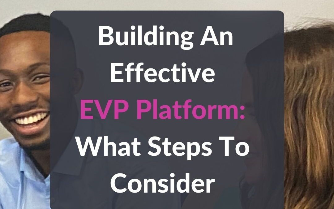 Building An Effective EVP Platform: What Steps To Consider