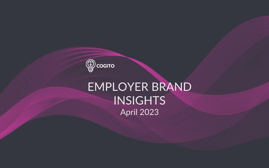 Employer Brand Insights April 2023